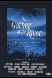 Gather at the River: A Bluegrass Celebration