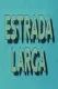 Estrada Larga