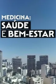 Medicina: Saúde e Bem - Estar