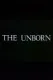 The Unborn