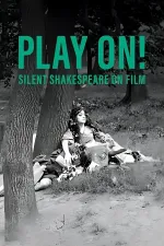 Play On!  Shakespeare in Silent Film