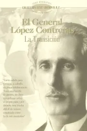 El General López Contreras: La Transición