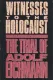 Witnesses to the Holocaust: The Trial of Adolf Eichmann