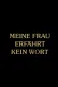Meine Frau erfährt kein Wort