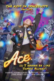 Ace (Or, I wanna Be Like Sophie Aldred)