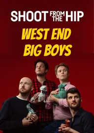 Shoot From The Hip: WEST END BIG BOYS