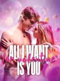 All I Want for Valentines is You