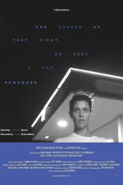 The Events of That Night, As Best I Can Remember