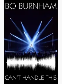 Bo Burnham - Can't Handle This