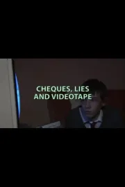 Cheques, Lies and Videotape