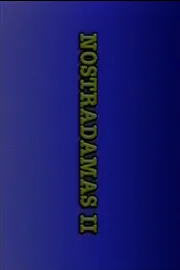 Nostradamus II