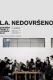 L.A. nedovršeno