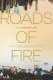 Roads of Fire
