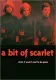 A Bit Of Scarlet