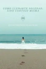 Cómo llenarte, soledad (sino contigo misma)
