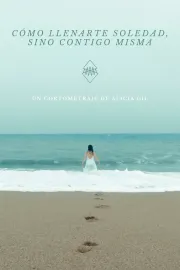 Cómo llenarte, soledad (sino contigo misma)