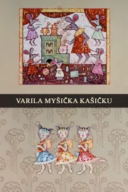 Varila myšička kašičku