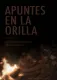 Apuntes a la Orilla