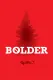 Bolder