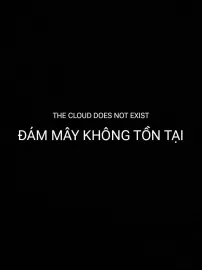 Đám Mây Không Tồn Tại