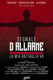 Segnale d'Allarme | La mia battaglia VR