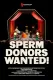 Sperm Donors Wanted!