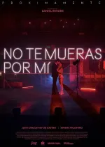 No Te Mueras Por Mí