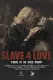 Slave 4 Love