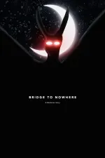 BRIDGE TO NOWHERE: A Mothman Story