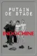 Indochine - Putain de stade