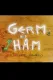 Germ and Ham: Desert Madness