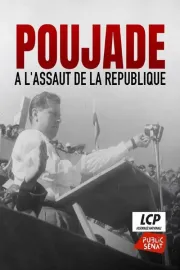 Poujade, à l'assaut de la République