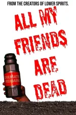All My Friends Are Dead