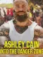 Ashley Cain: Into the Danger Zone