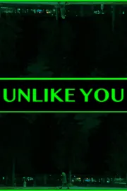 Unlike You