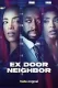 Ex Door Neighbor