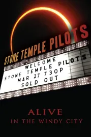Stone Temple Pilots - Alive In The Windy City