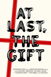 At Last, The Gift
