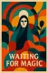 Waiting for Magic