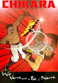 CHIKARA Wit, Verve and a Bit O' Nerve