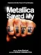 Metallica Saved My Life