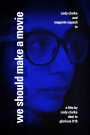 We Should Make a Movie