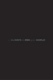 It's Always the End of the World