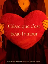 Crisse que c'est beau l'amour