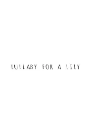 Lullaby for a Lily