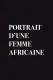 Portrait d'une femme africaine