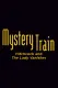 Mystery Train: Hitchcock and The Lady Vanishes