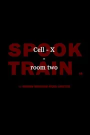 Spook Train: Room Two – Cell-X