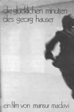 Die glücklichen Minuten des Georg Hauser