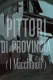 Pittori di provincia (I Macchiaioli)